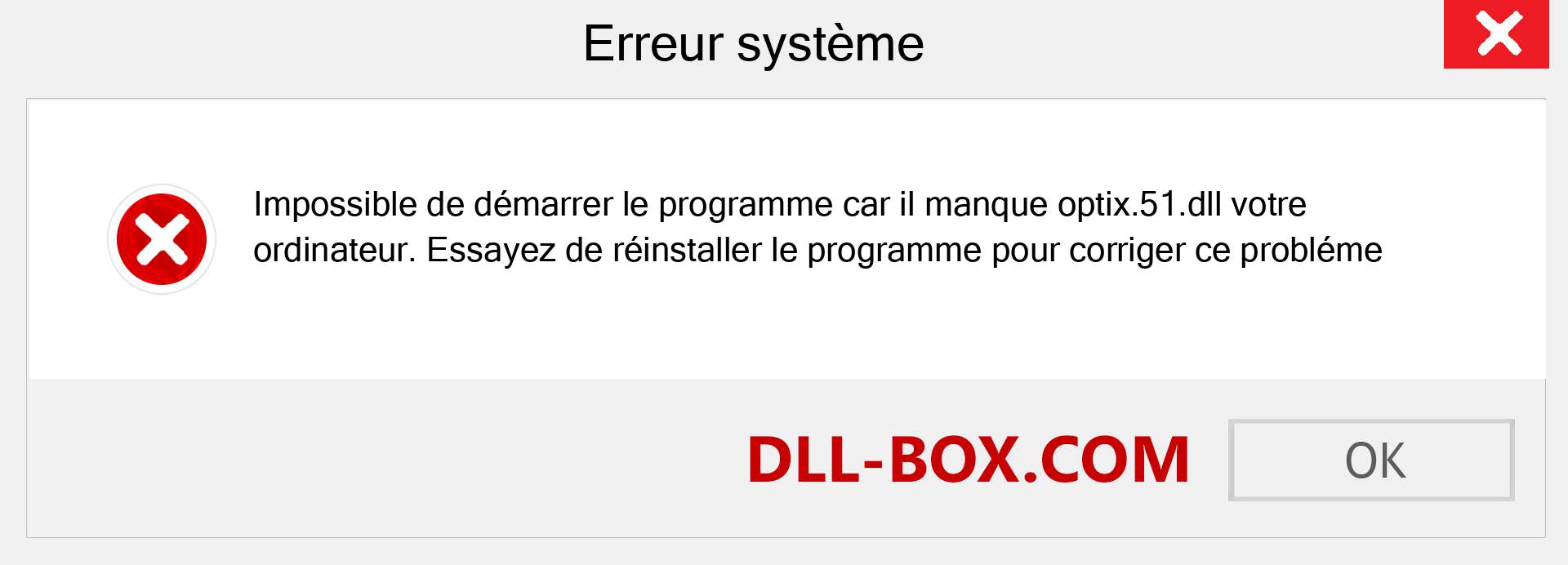 Le fichier optix.51.dll est manquant ?. Télécharger pour Windows 7, 8, 10 - Correction de l'erreur manquante optix.51 dll sur Windows, photos, images